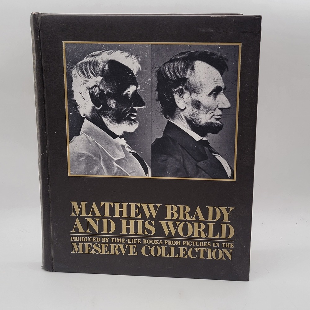 Dorothy‎ Kunhardt Mathew Brady and His World Hardcover 1977 Time-Life Books Good